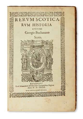 (SCOTLAND.) Buchanan, George. Rerum Scoticarum historia.  1582